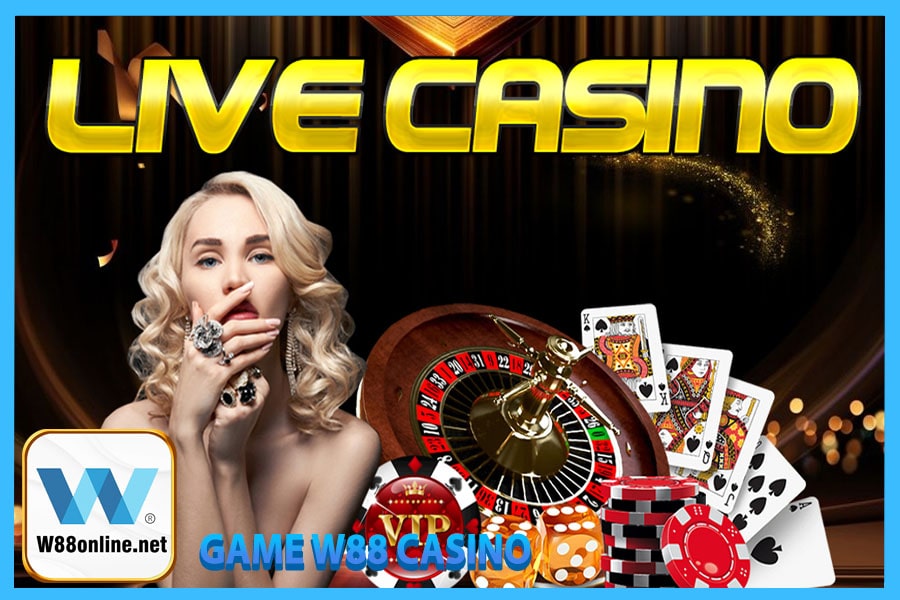 Game W88 Casino trực tuyến