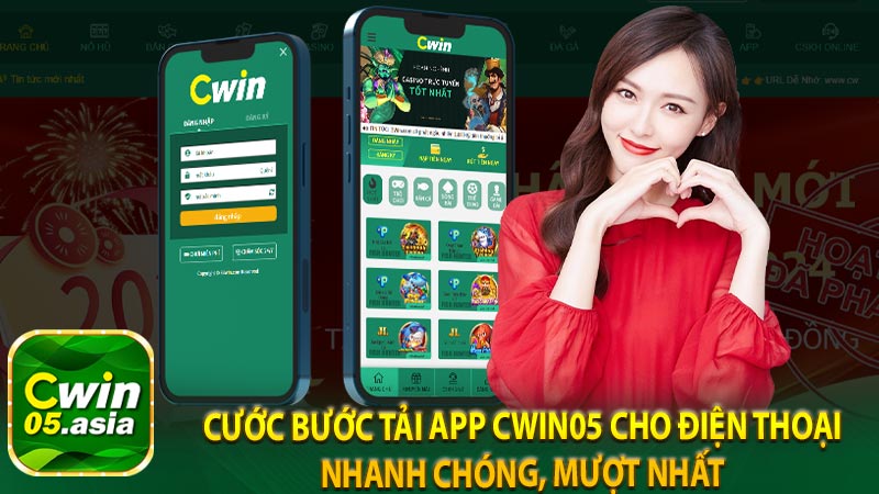 Cước bước tải app Cwin05 cho điện thoại nhanh chóng, mượt nhất 