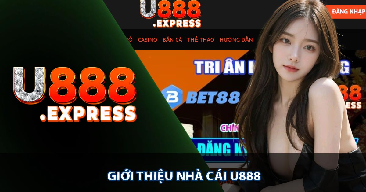 Giới thiệu nhà cái U888