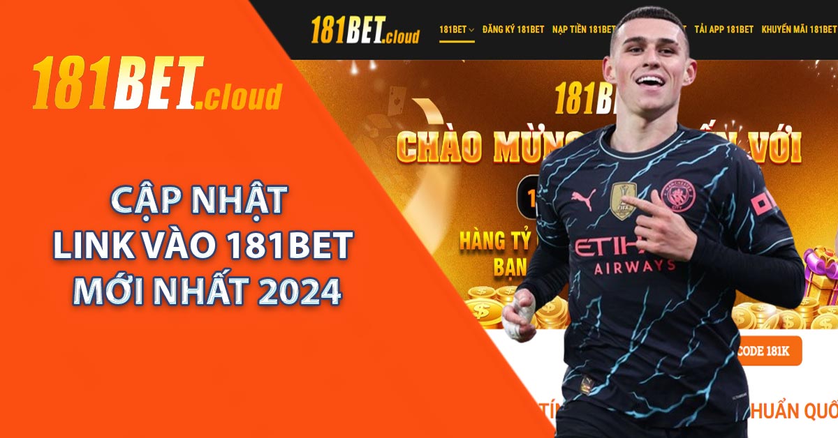 Cập nhật link vào 181BET mới nhất 2024