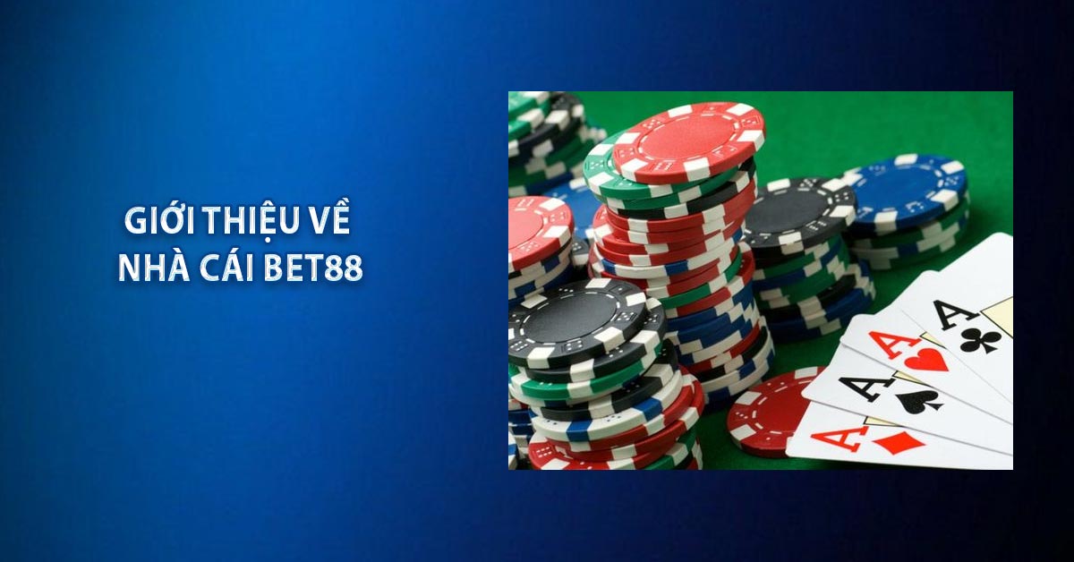 Giới thiệu về Nhà Cái BET88